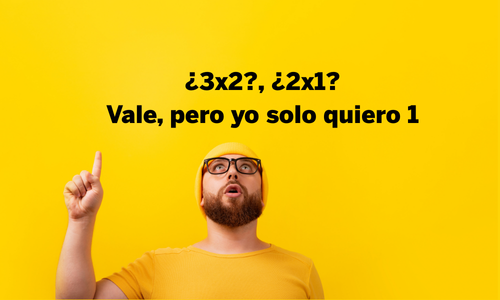 3*2. Sí. Pero yo solo quiero una